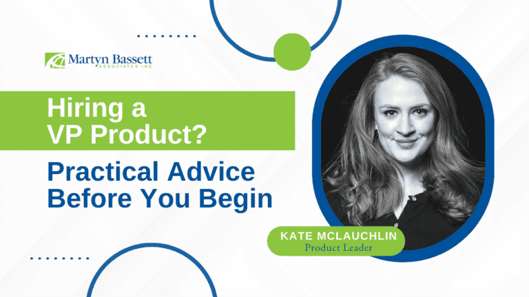 Hiring a VP Product? Practical Advice Before You Begin